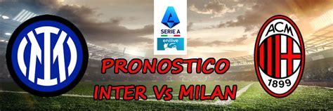 inter milan quote|quote Milan Inter: pronostico vincente sul derby della Madonnina.